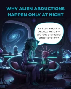 Why alien abductions happen only at night